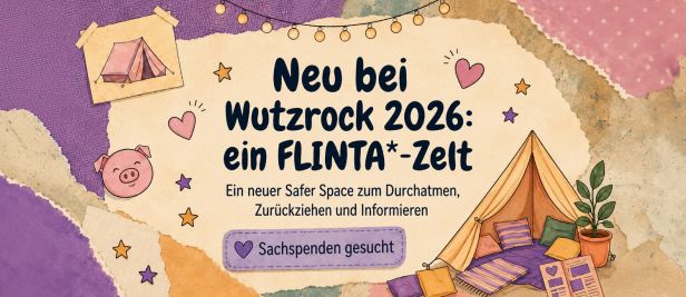 Neu bei Wutzrock 2026: ein FLINTA*-Zelt